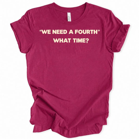 We need a fourth T-Shirt