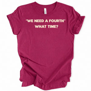 We need a fourth T-Shirt