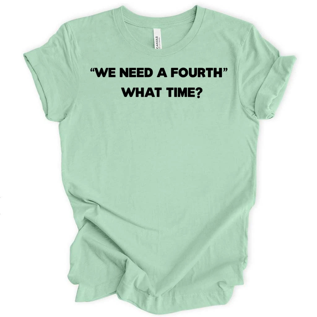 We need a fourth T-Shirt