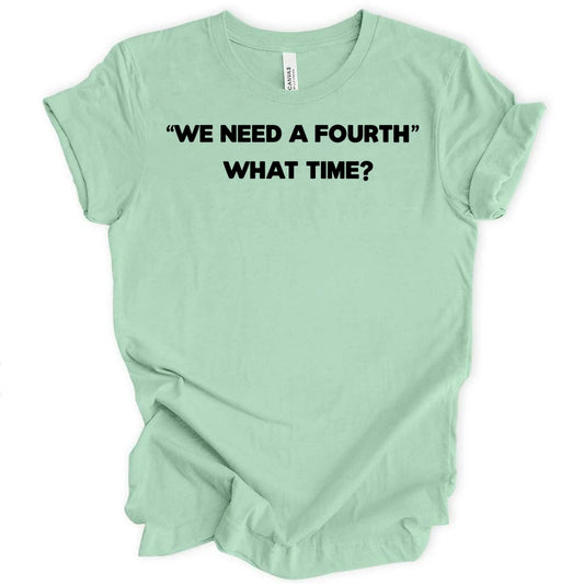We need a fourth T-Shirt