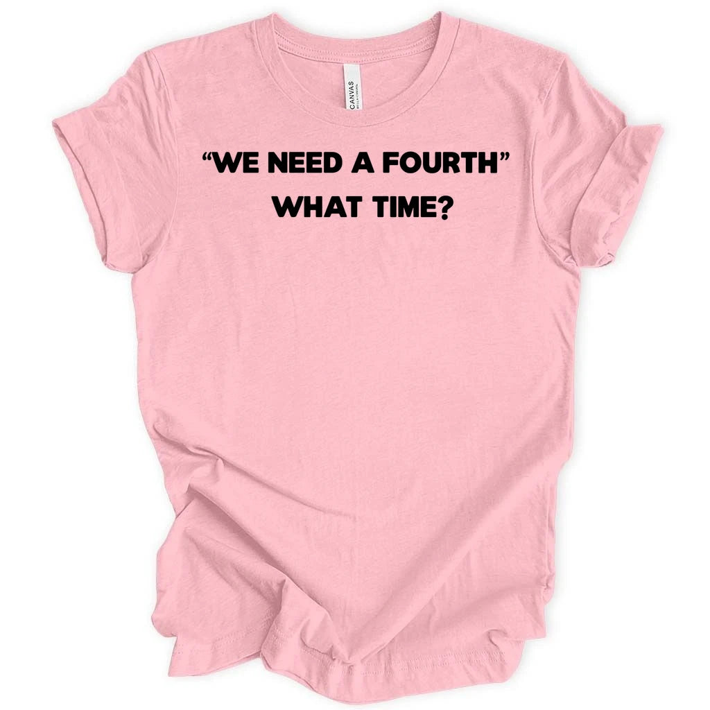 We need a fourth T-Shirt