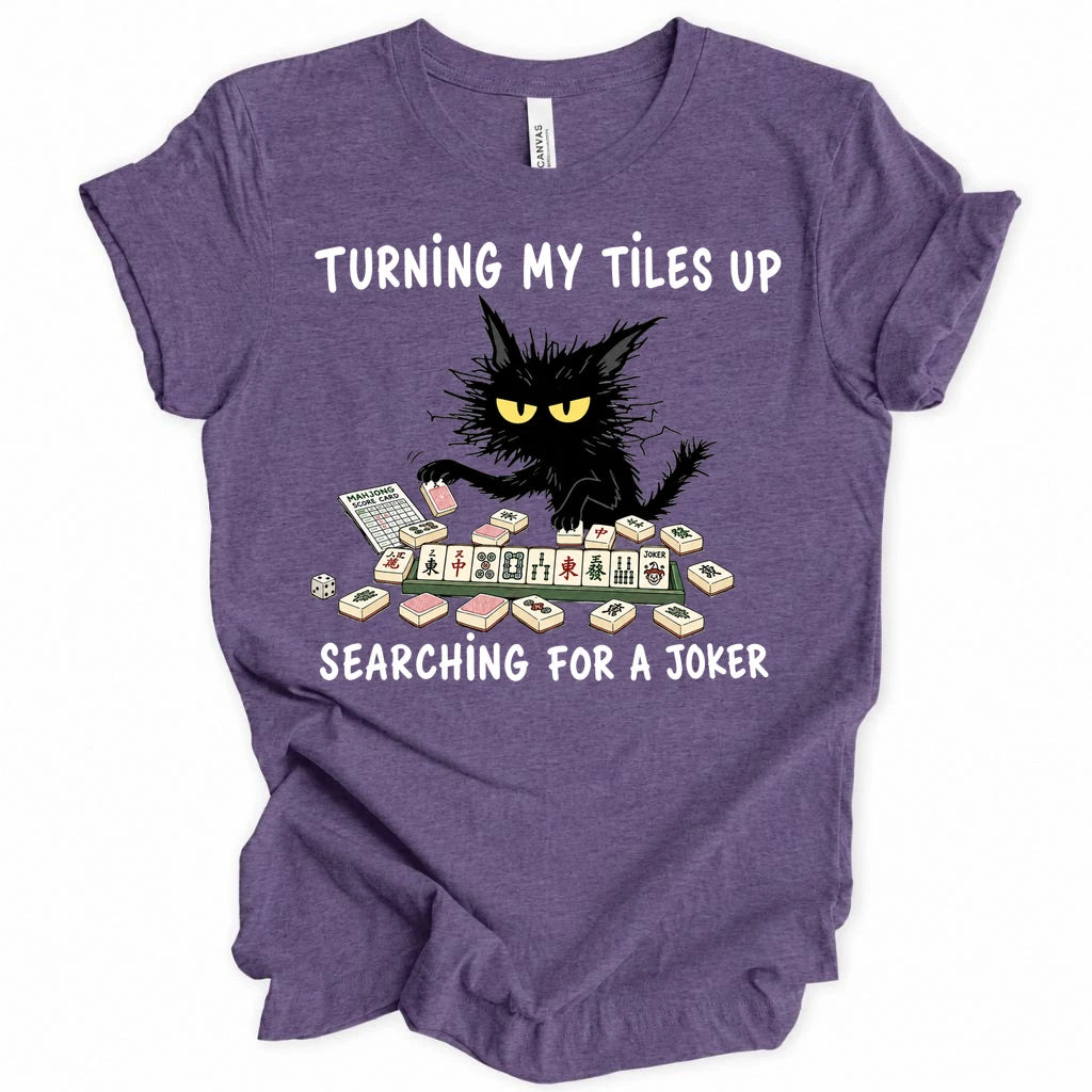 Turning my tiles up searching for a joker T-Shirt
