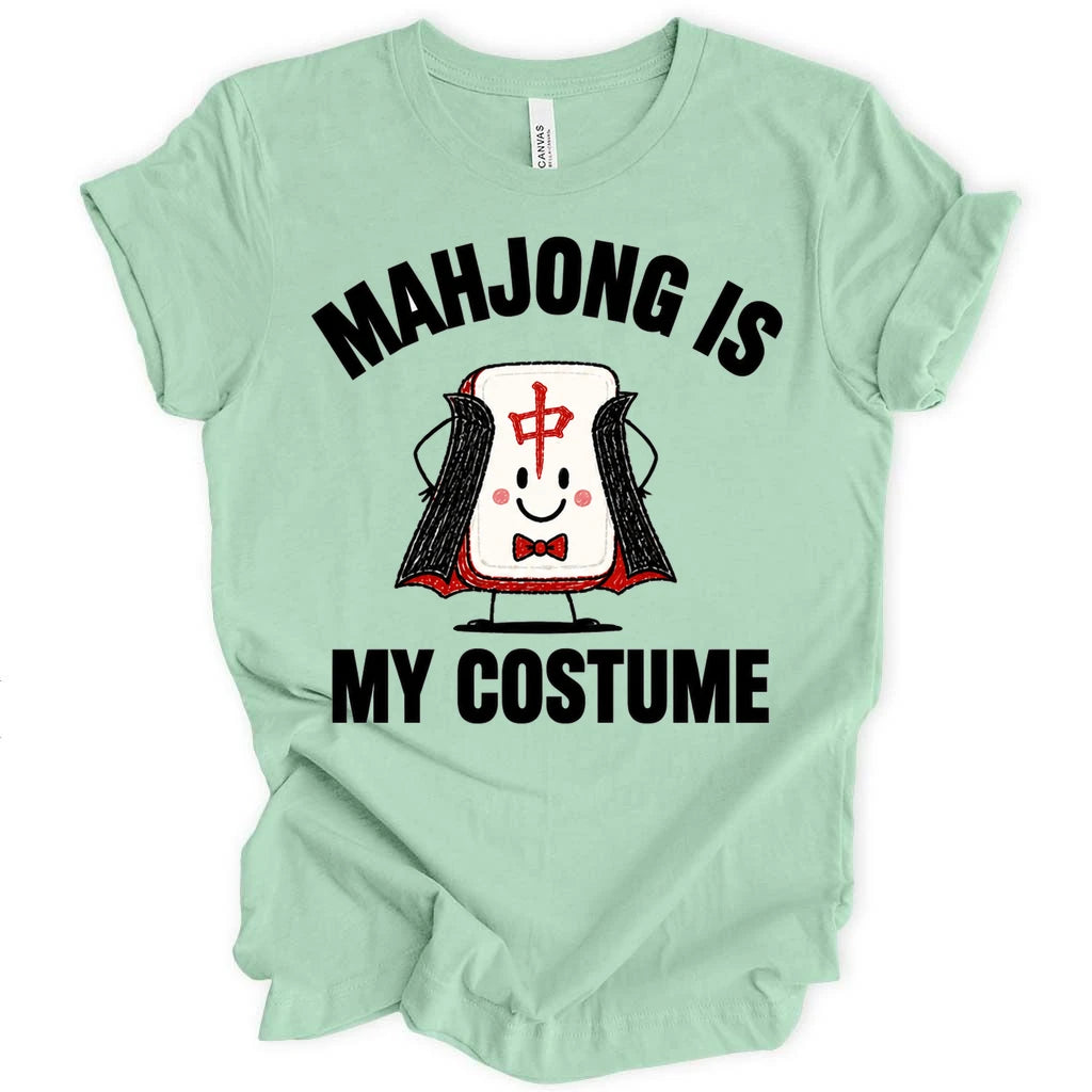 Mahjong is my costume T-Shirt