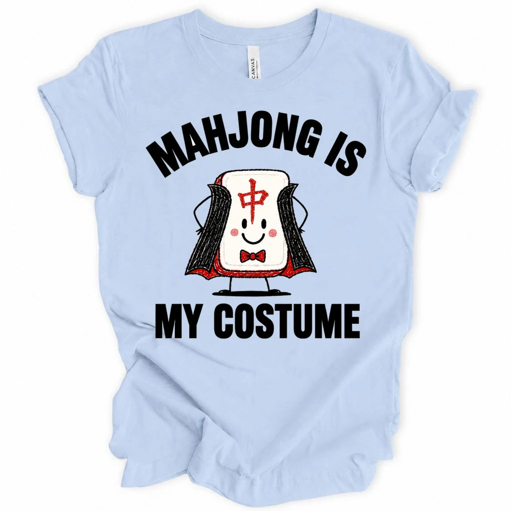 Mahjong is my costume T-Shirt