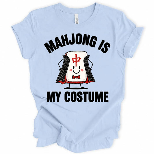 Mahjong is my costume T-Shirt