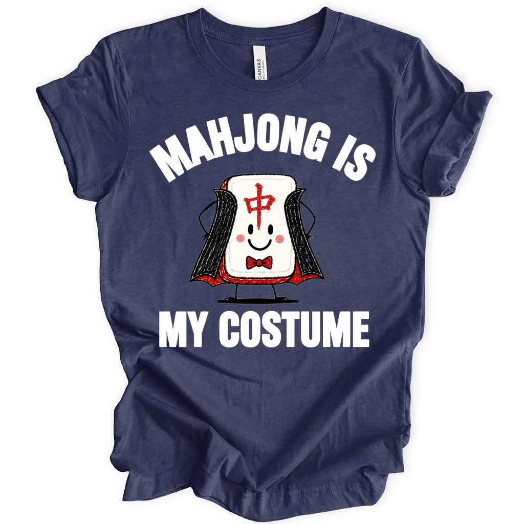 Mahjong is my costume T-Shirt