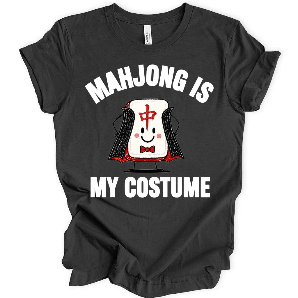 Mahjong is my costume T-Shirt