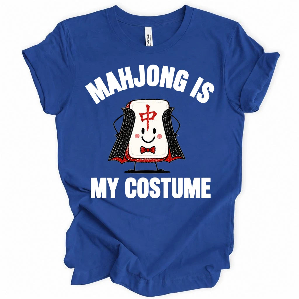 Mahjong is my costume T-Shirt