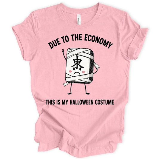 Due to the economy T-Shirt