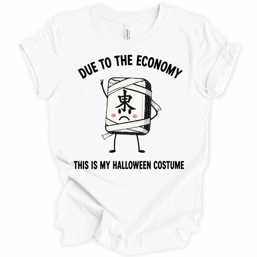 Due to the economy T-Shirt