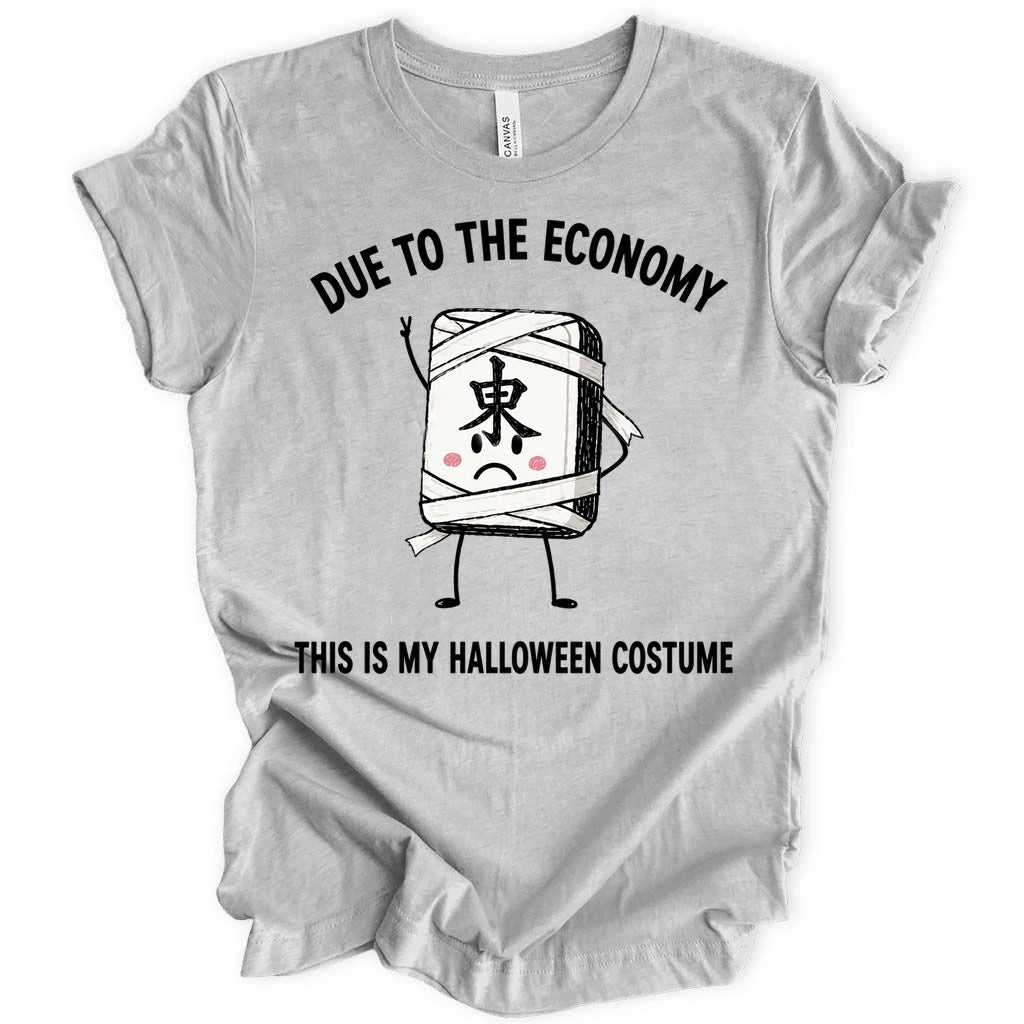Due to the economy T-Shirt
