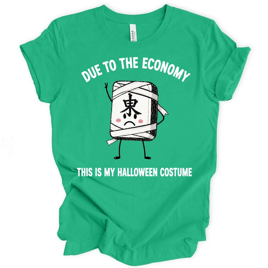 Due to the economy T-Shirt