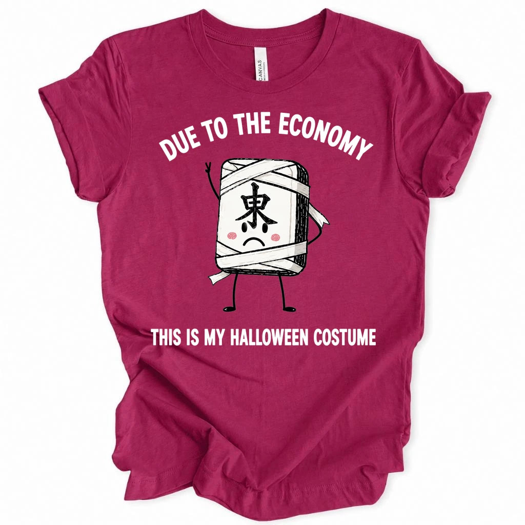 Due to the economy T-Shirt