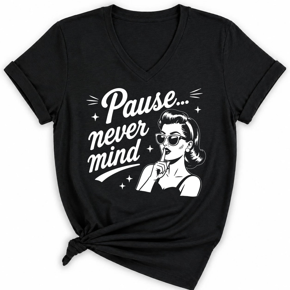 Pause Never Mind Lady V-neck