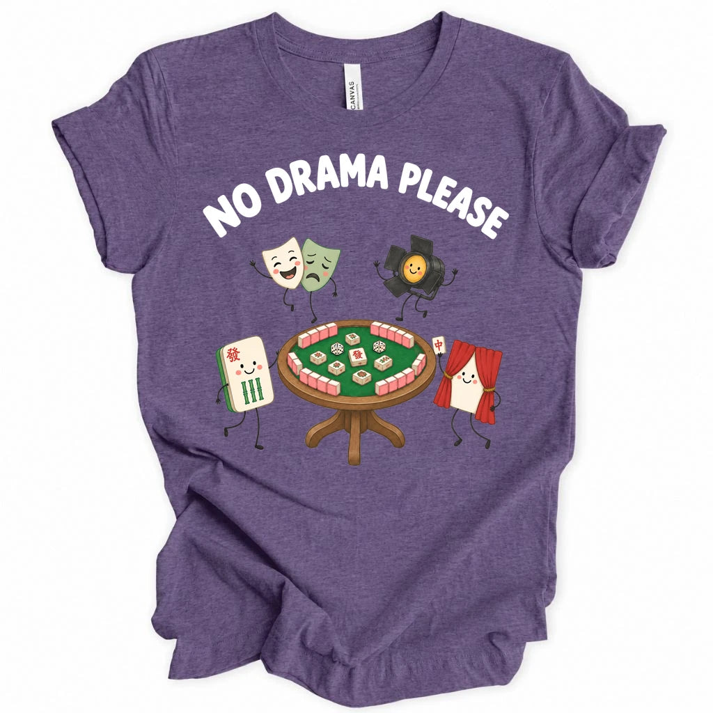 No Drama Please T-shirt