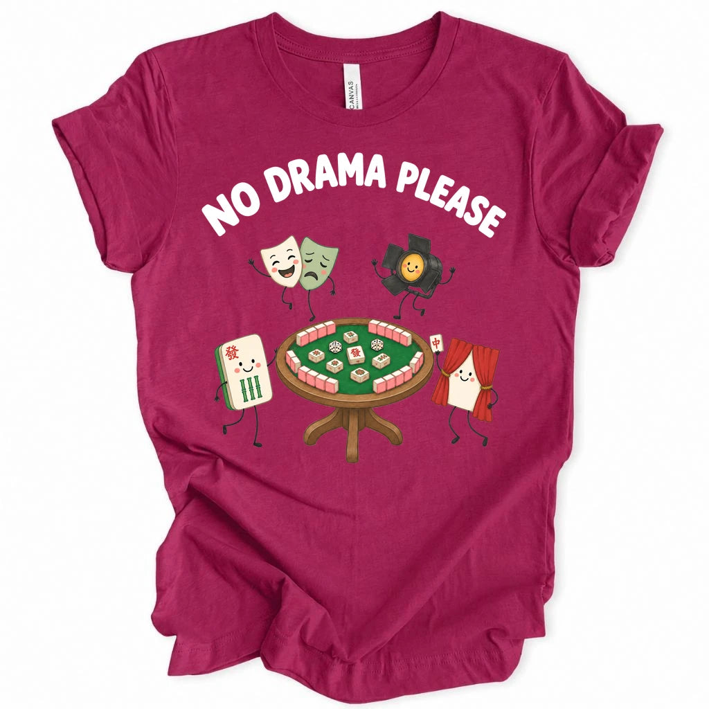 No Drama Please T-shirt