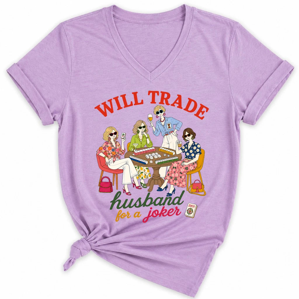 Will trade husband for jokers Lady V-neck