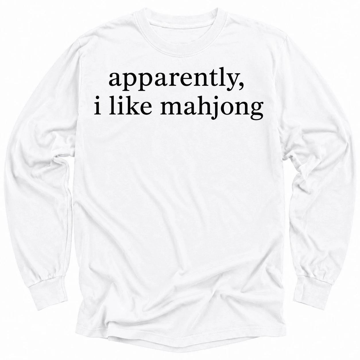 Apparently, I Like Mahjong Long Sleeve T-Shirt