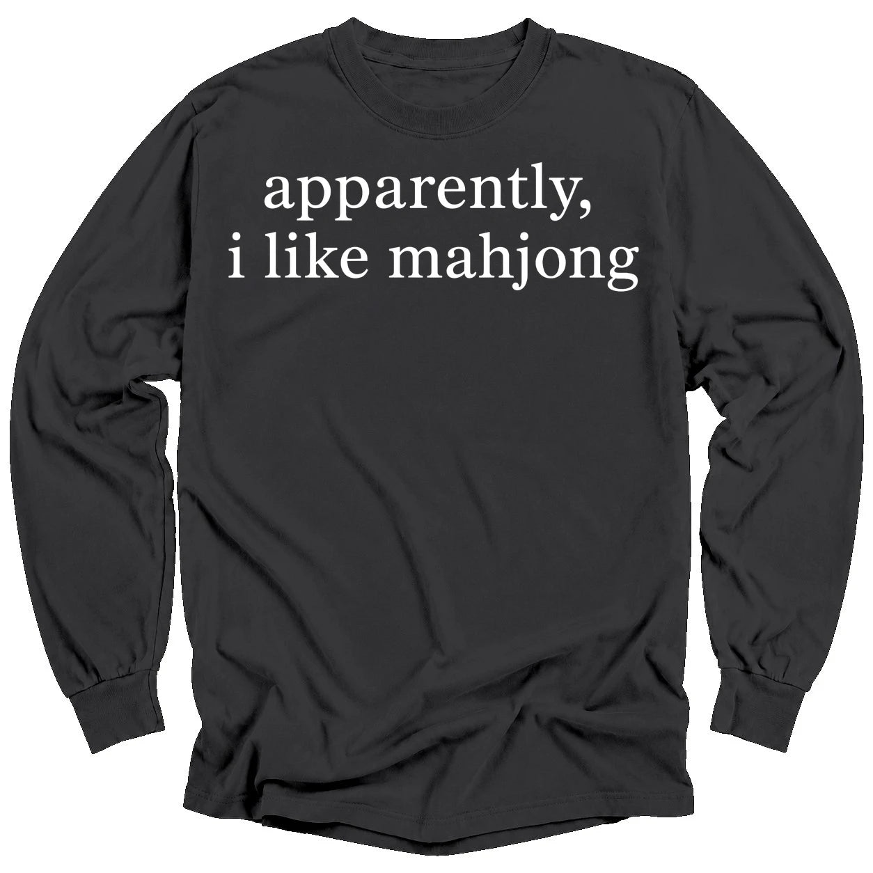 Apparently, I Like Mahjong Long Sleeve T-Shirt