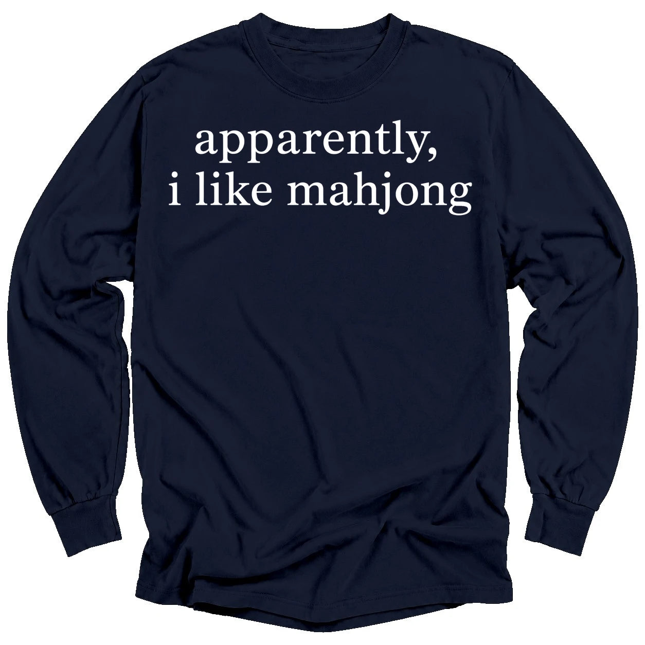 Apparently, I Like Mahjong Long Sleeve T-Shirt