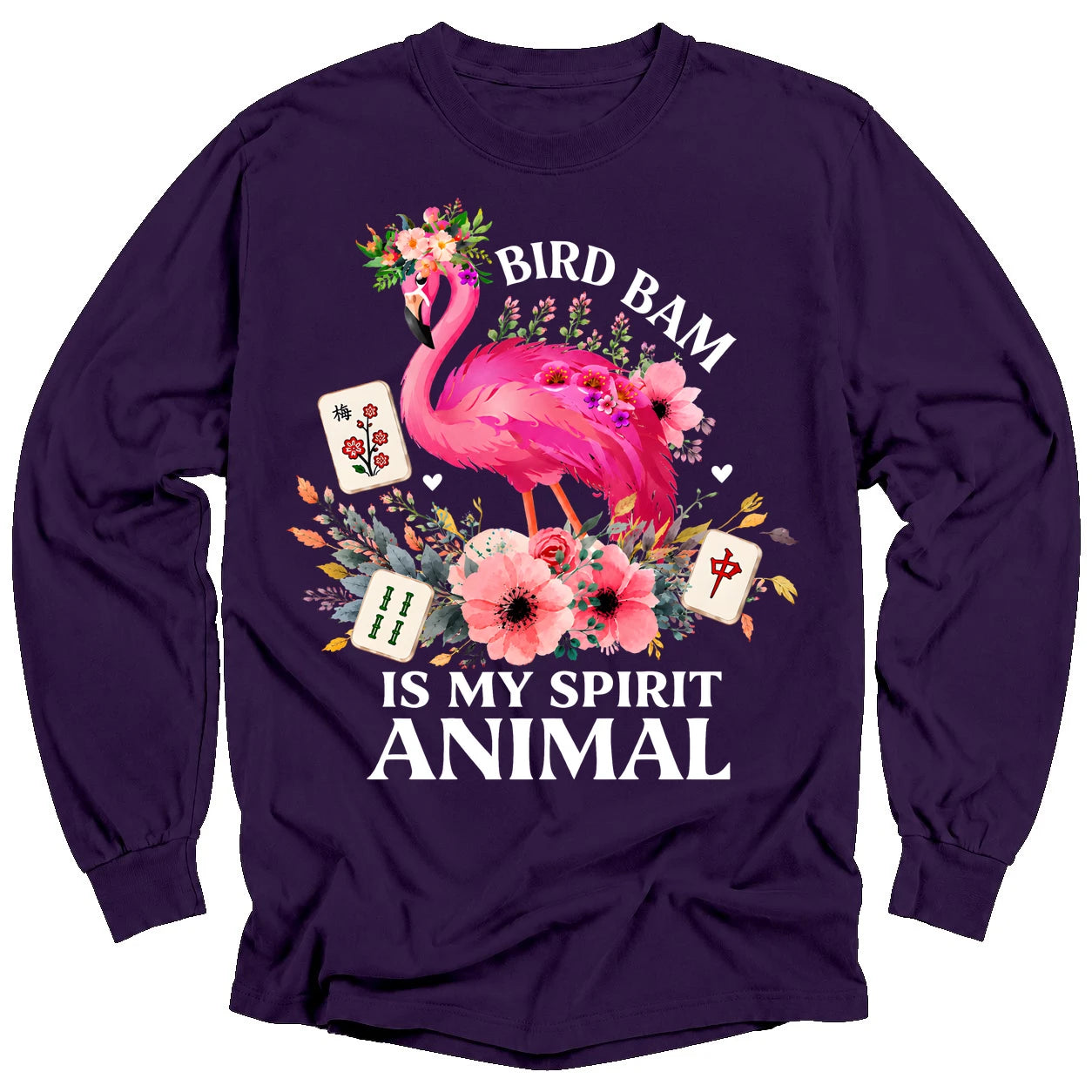 Bird Bam Is My Spirit Animal Long Sleeve T-Shirt