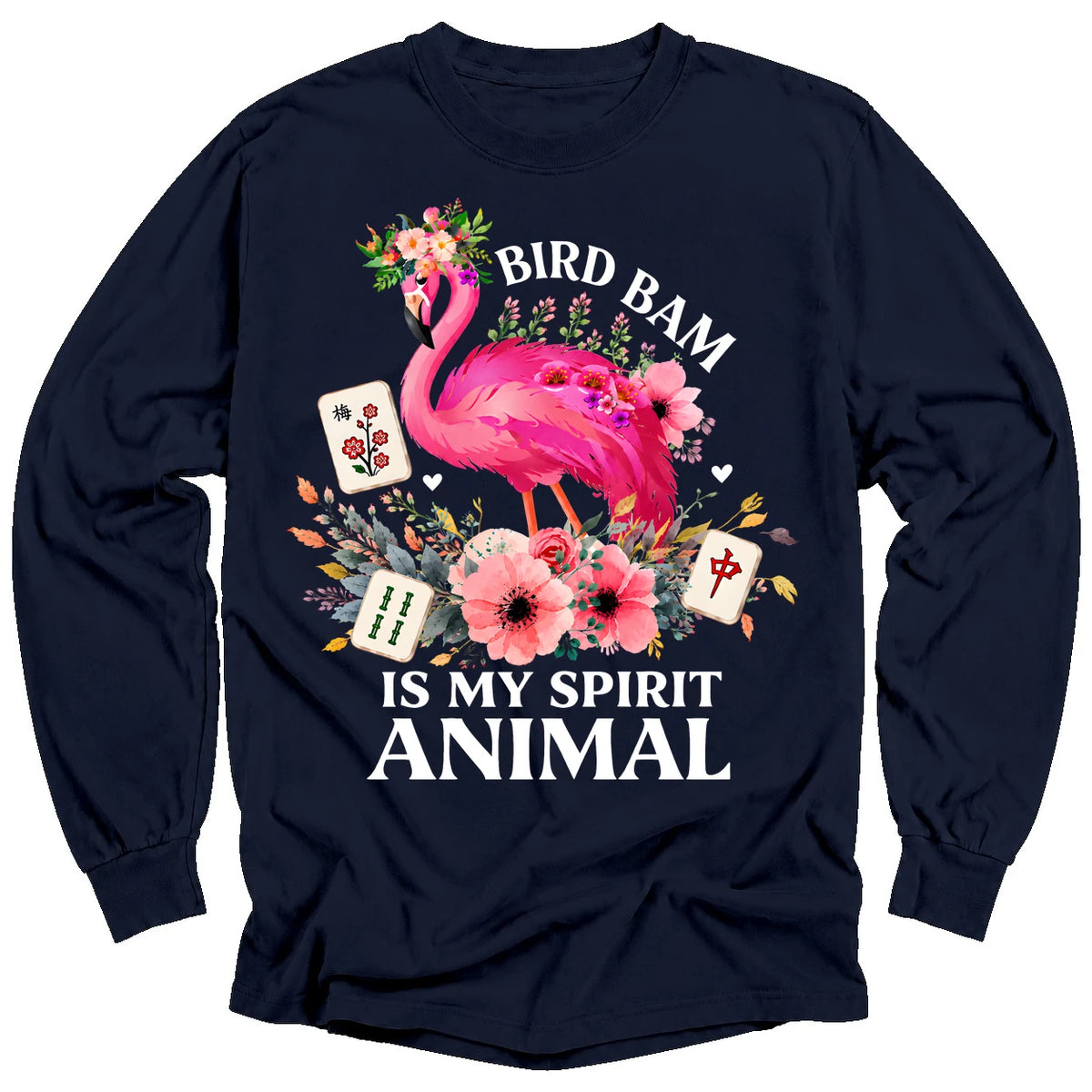 Bird Bam Is My Spirit Animal Long Sleeve T-Shirt