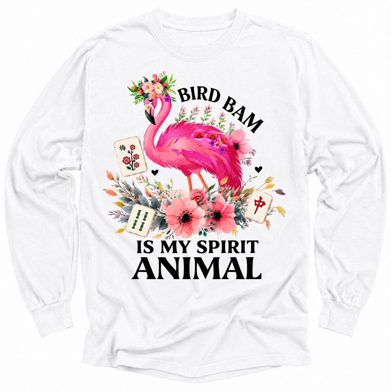 Bird Bam Is My Spirit Animal Long Sleeve T-Shirt