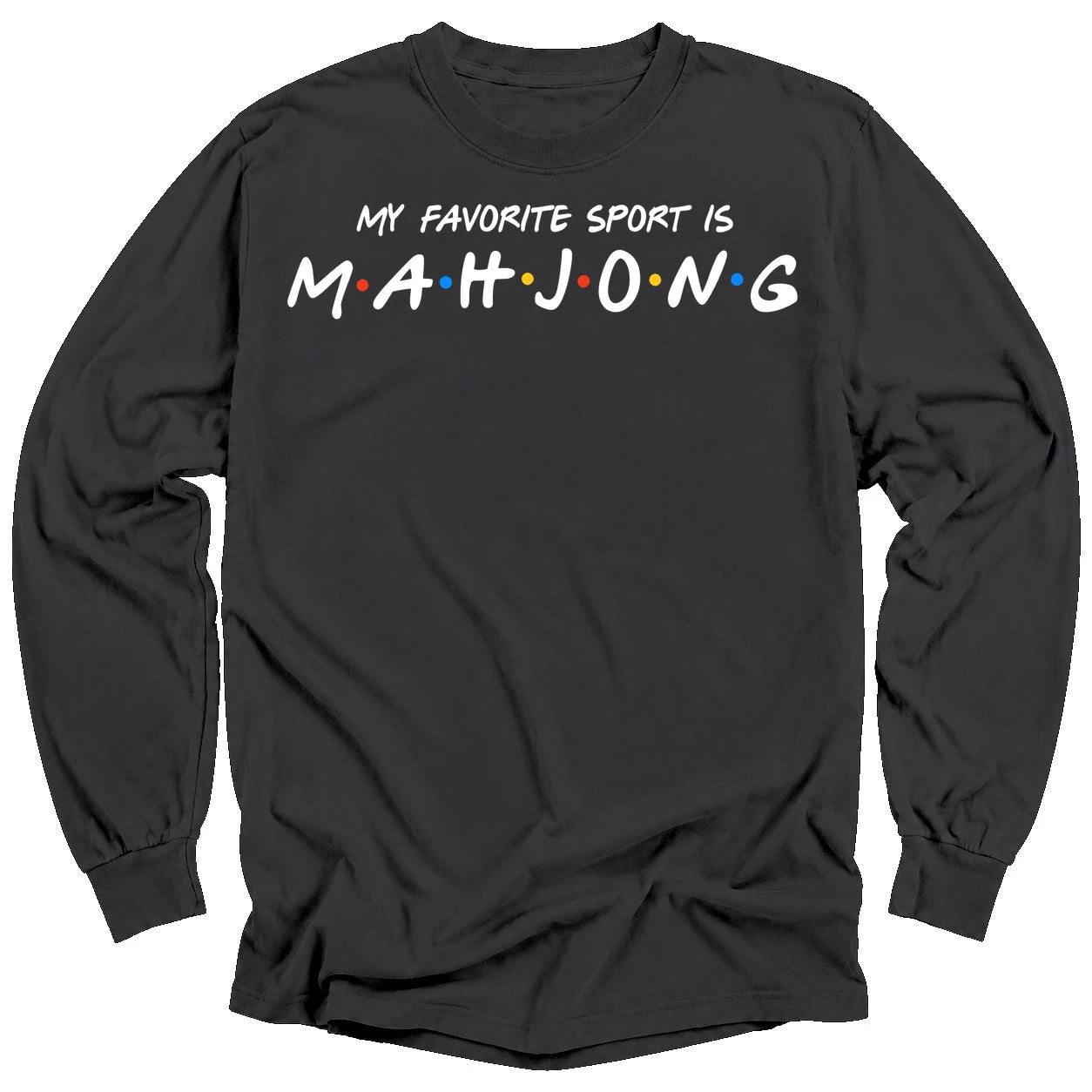 My Favorite Sport Is Mahjong Long Sleeve T-Shirt