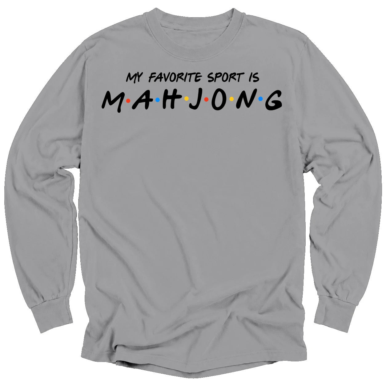 My Favorite Sport Is Mahjong Long Sleeve T-Shirt