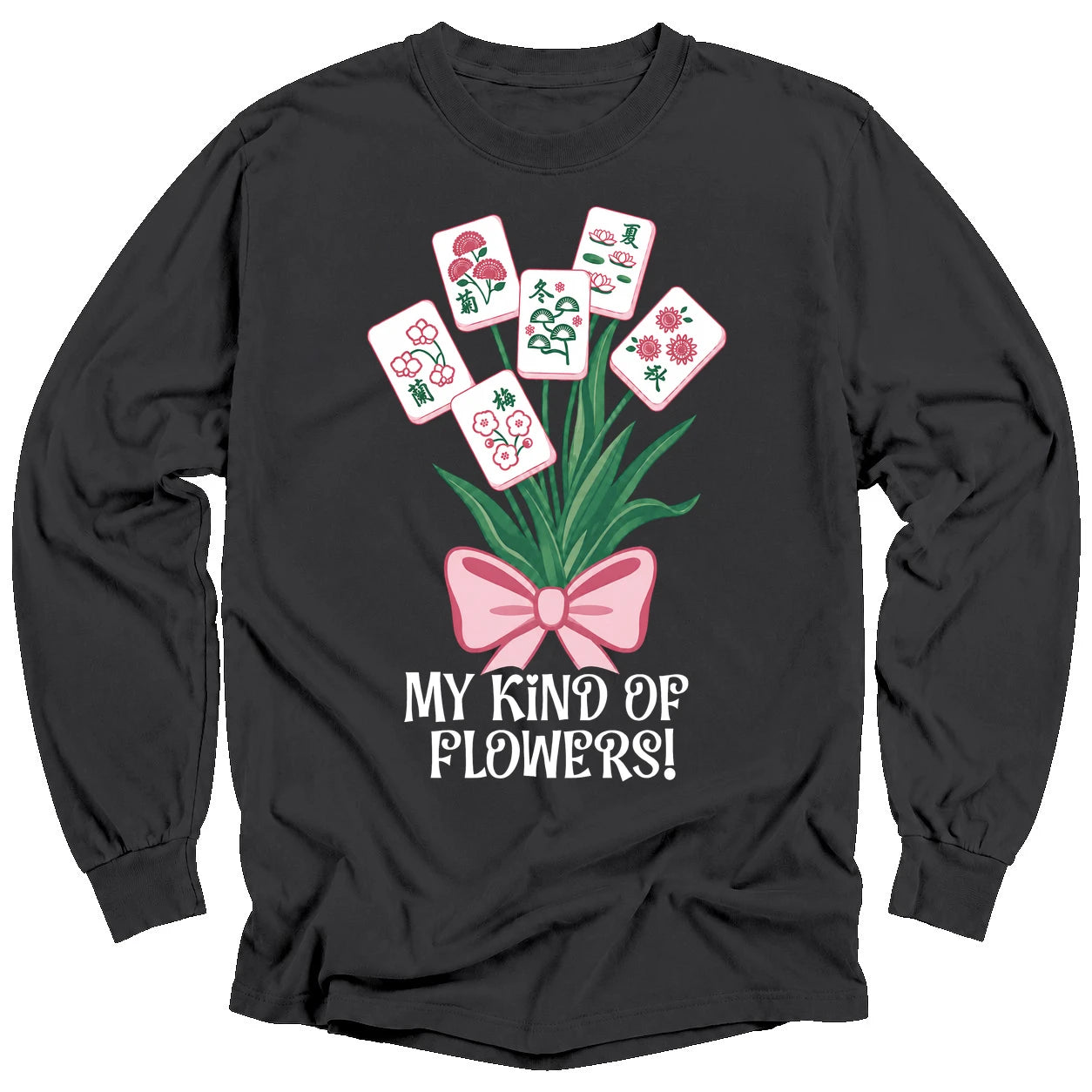 My Kind Of Flowers Mahjong Long Sleeve T-Shirt