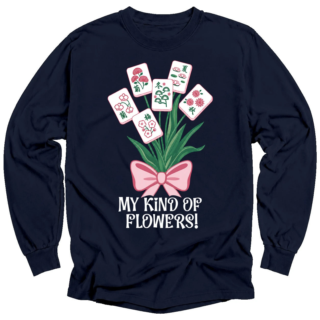 My Kind Of Flowers Mahjong Long Sleeve T-Shirt