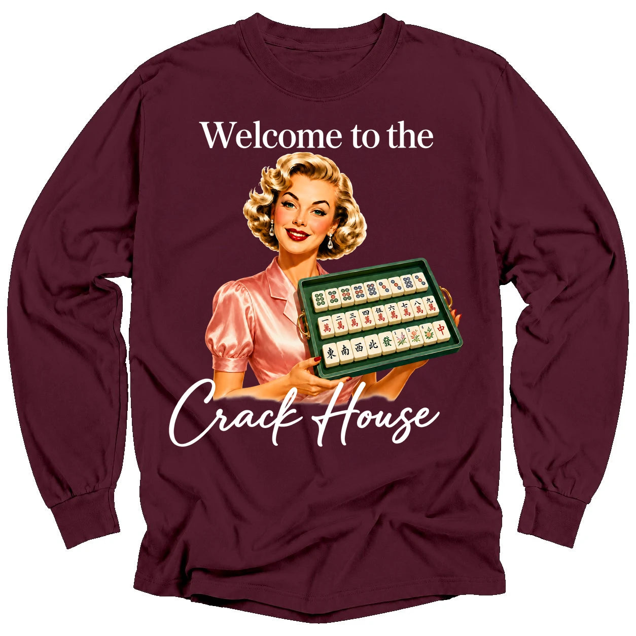 Welcome to the crack house Long Sleeve T-shirt