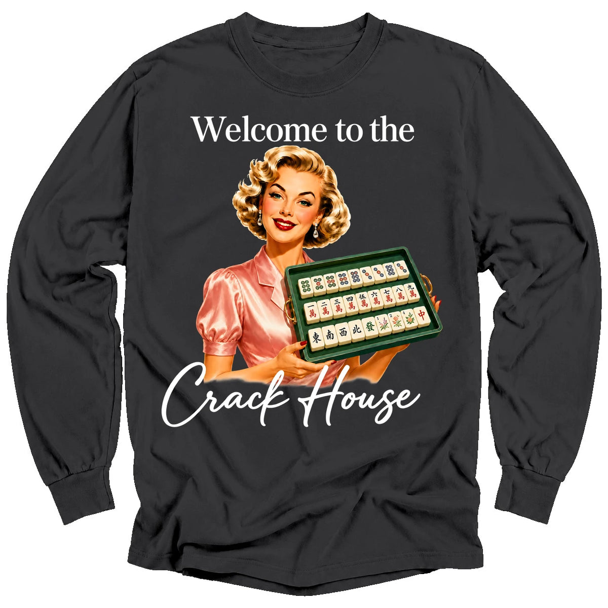 Welcome to the crack house Long Sleeve T-shirt