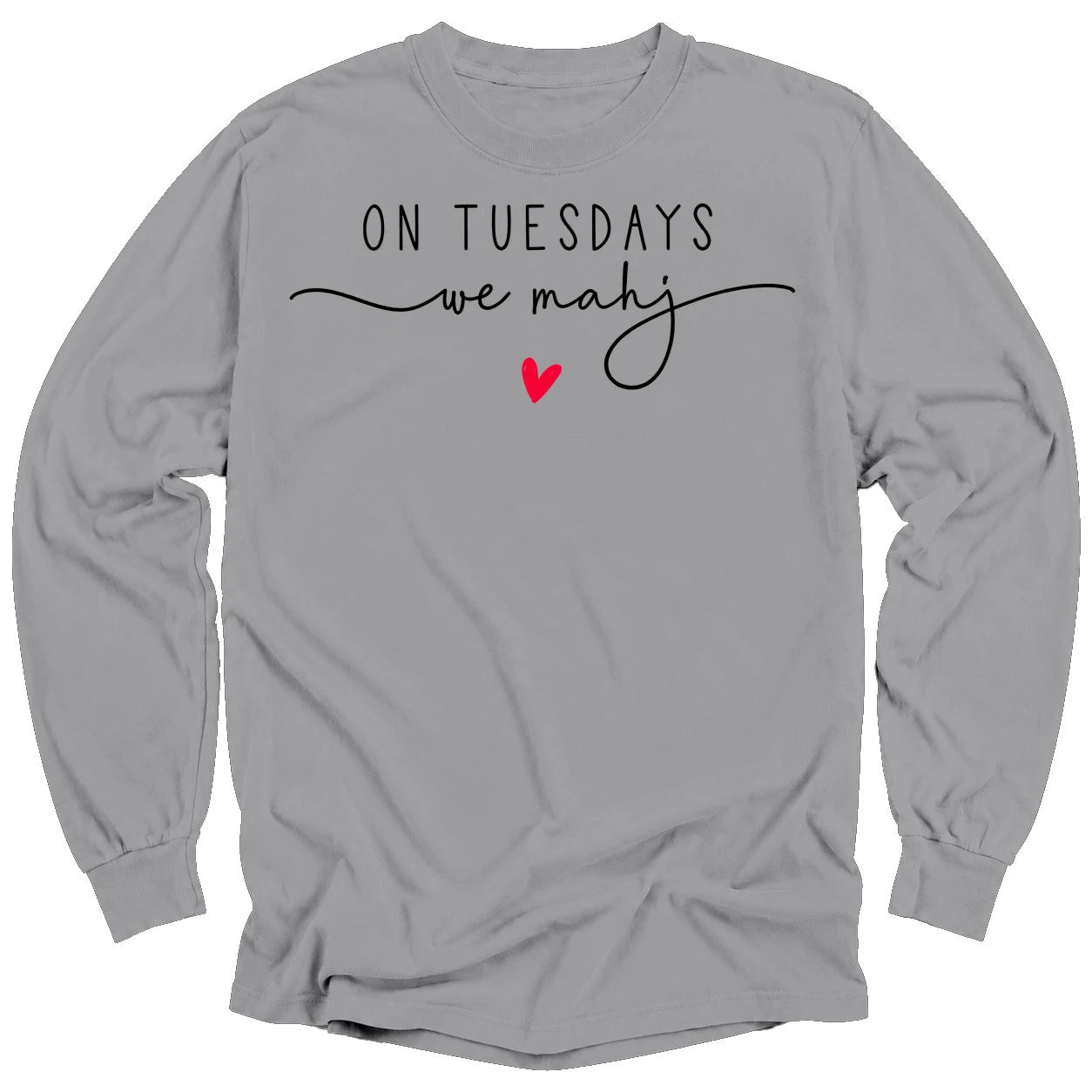 On Tuesdays we mahj Long Sleeve T-shirt