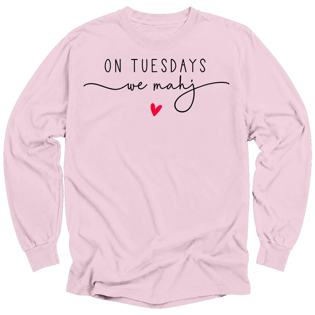 On Tuesdays we mahj Long Sleeve T-shirt