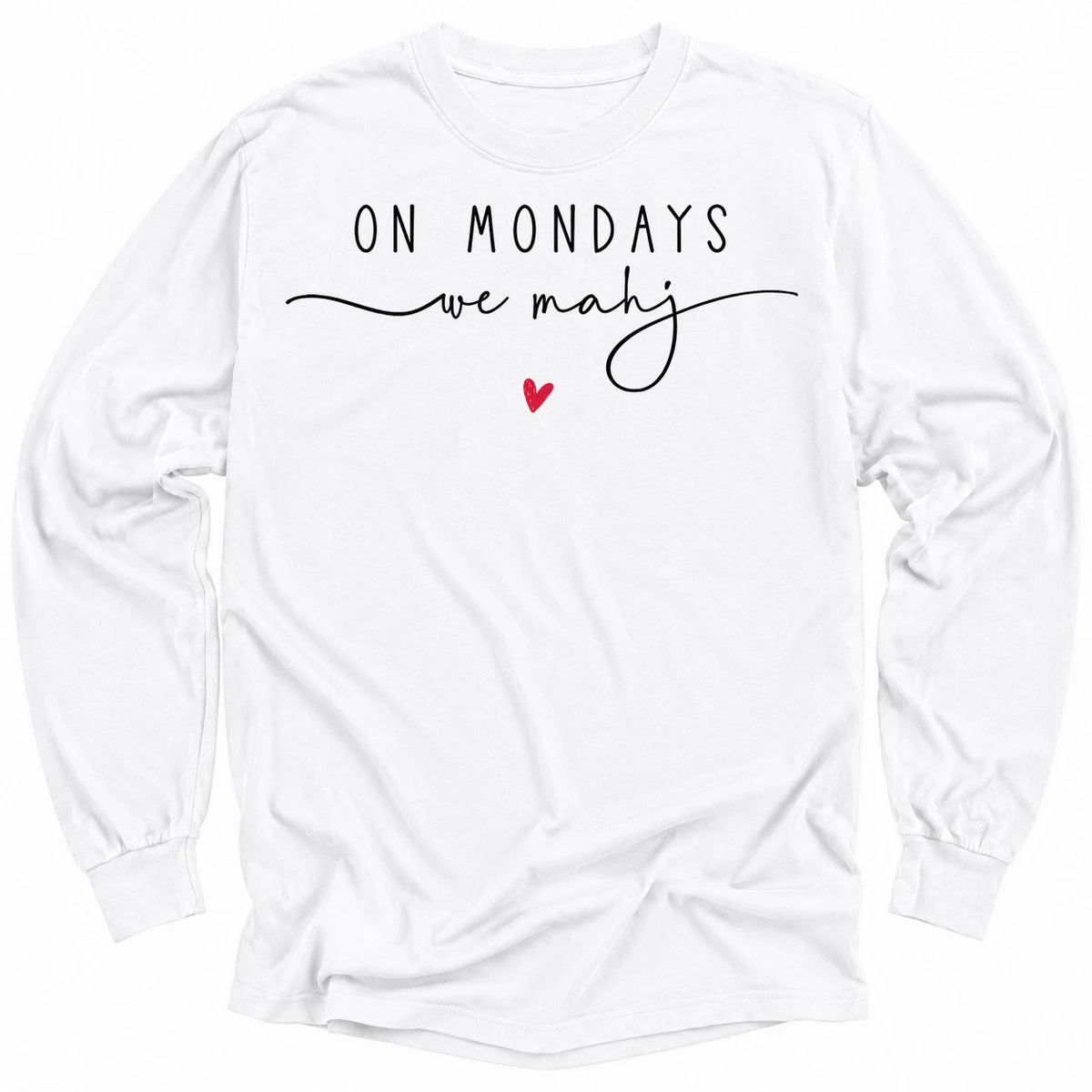 On Mondays we mahj Long Sleeve T-shirt