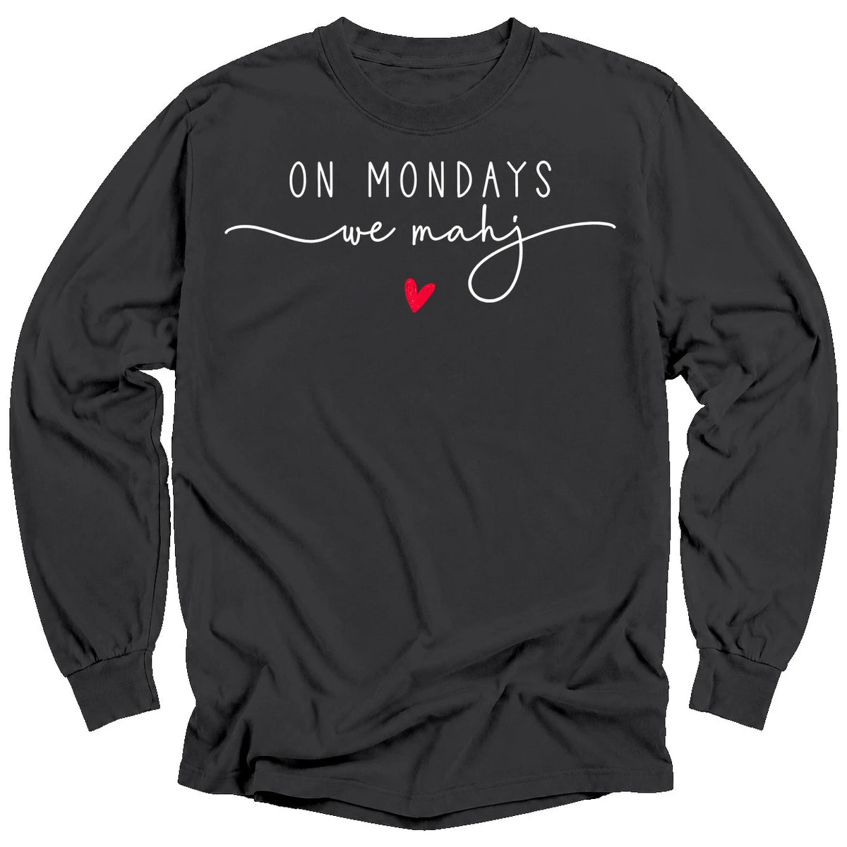 On Mondays we mahj Long Sleeve T-shirt