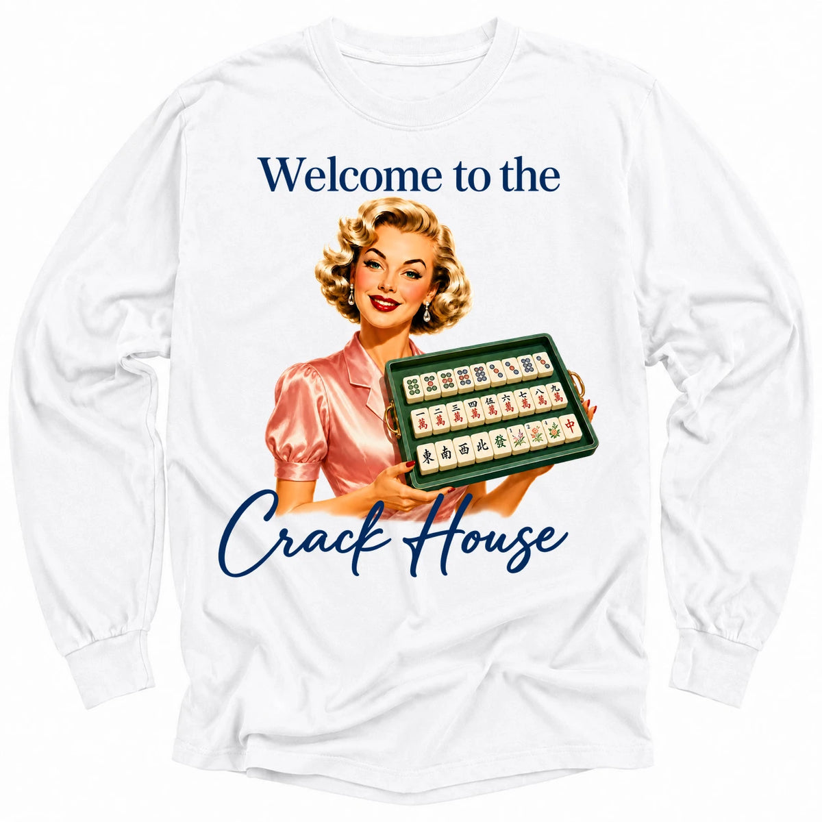 Welcome to the crack house Long Sleeve T-shirt