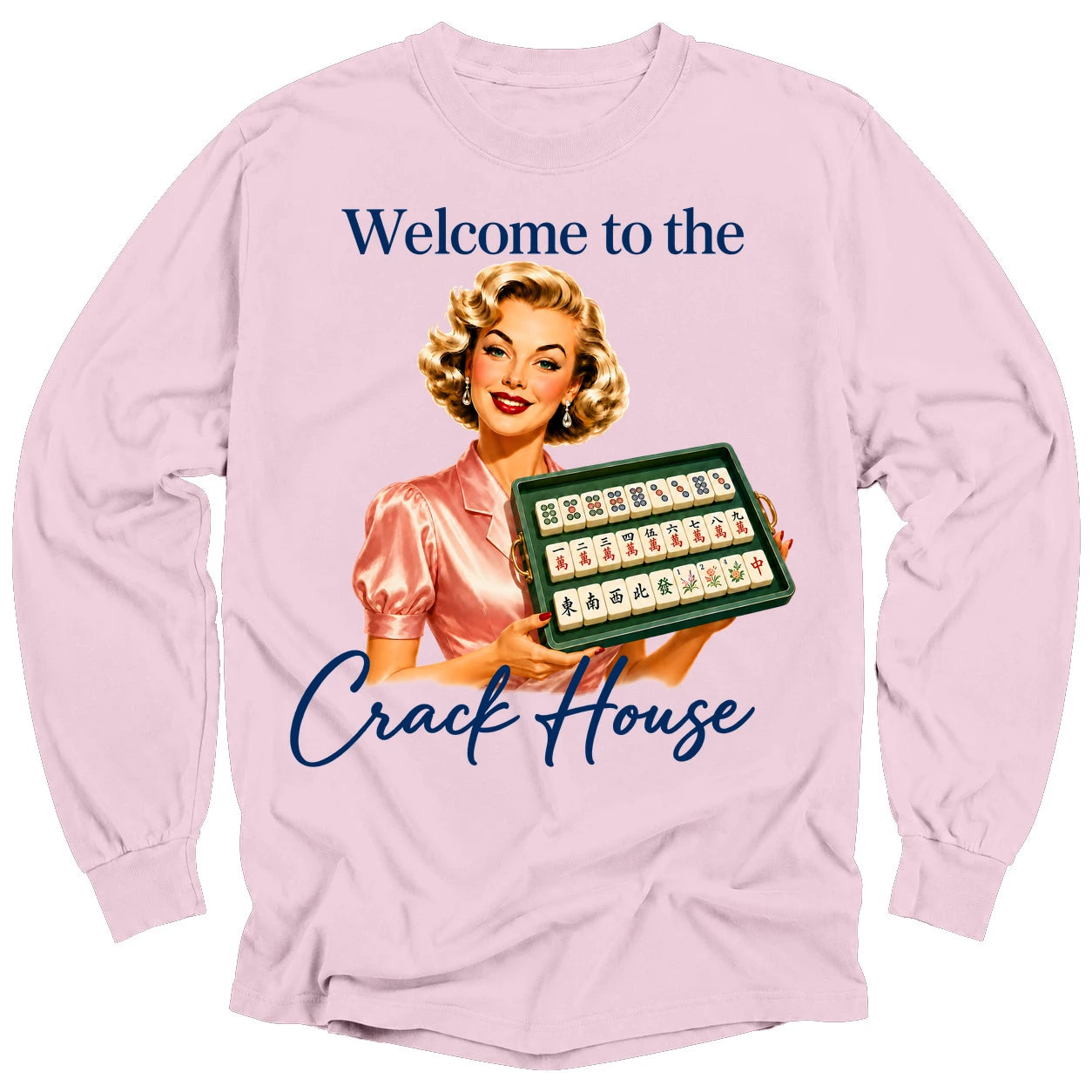 Welcome to the crack house Long Sleeve T-shirt