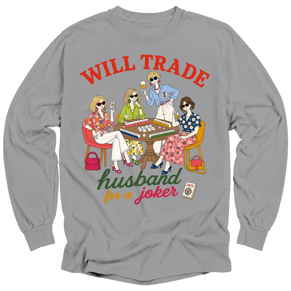 Will trade husband for jokers Long Sleeve T-shirt