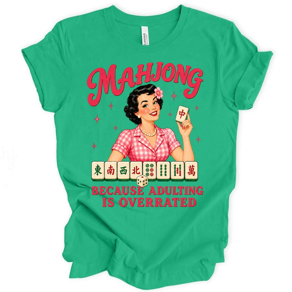 Mahjong because adulting is overated T-shirt