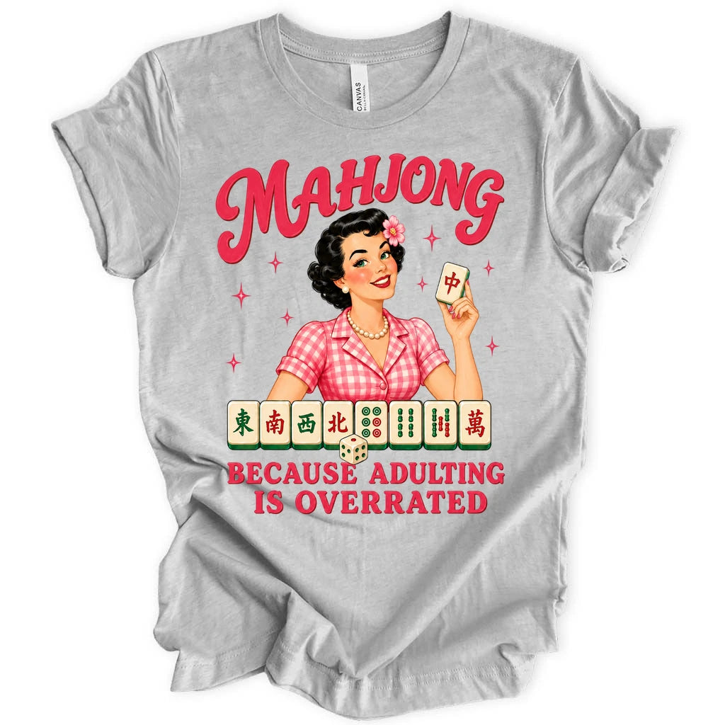 Mahjong because adulting is overated T-shirt