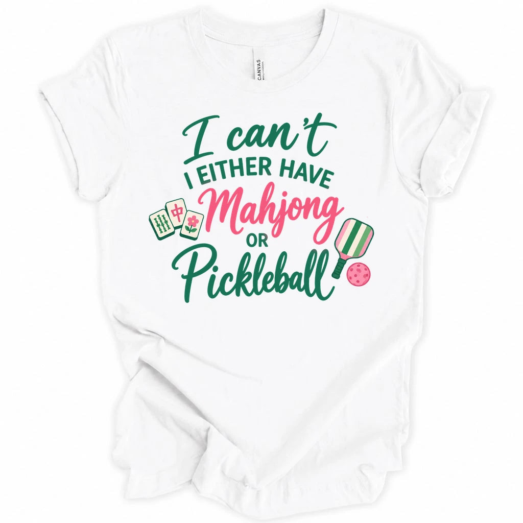 I either have mahjong or pickleball T-shirt