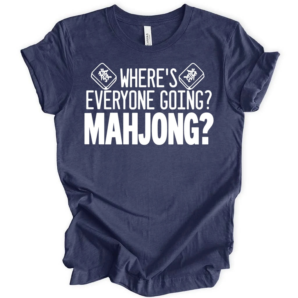 Where's everyone going T-shirt