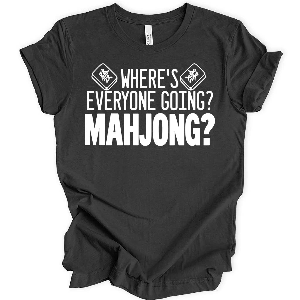 Where's everyone going T-shirt