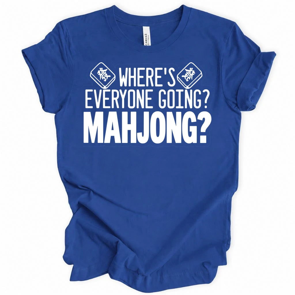 Where's everyone going T-shirt