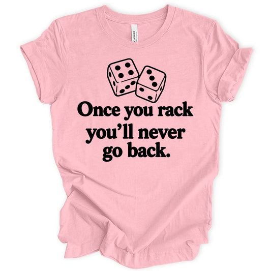 Once you rack T-shirt