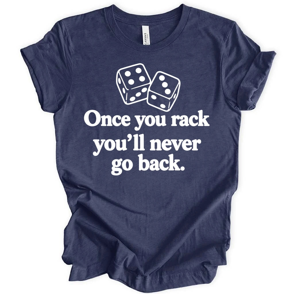 Once you rack T-shirt