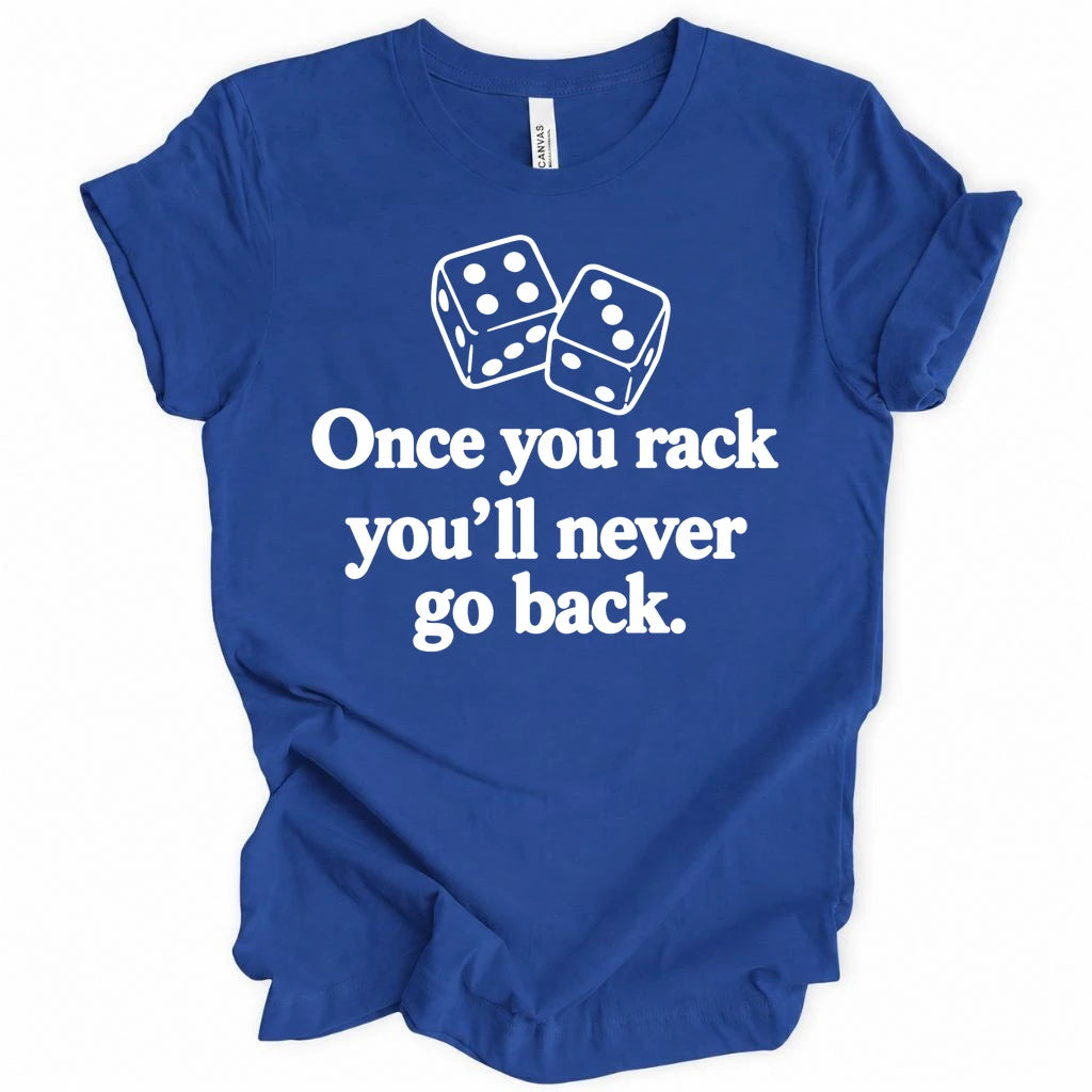 Once you rack T-shirt