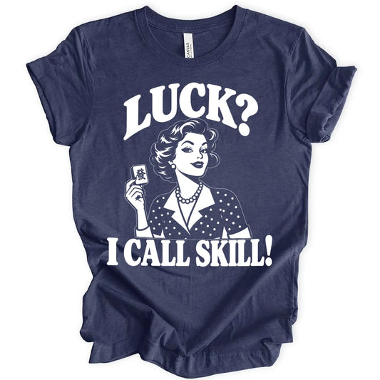 I call skill T-shirt